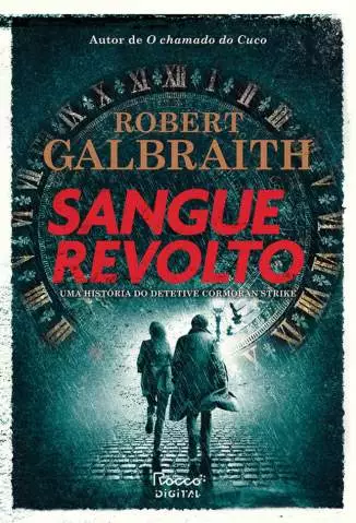 Sangue Revolto  -  Detetive Cormoran Strike  - Vol.  5  -  Robert Galbraith