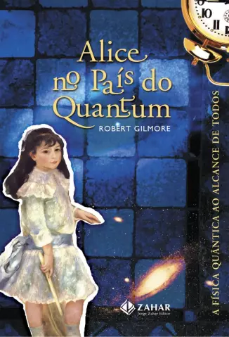 Alice no País do Quantum  -  Robert Gilmore