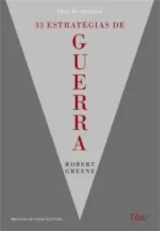 33 Estratégias de Guerra - Robert Greene