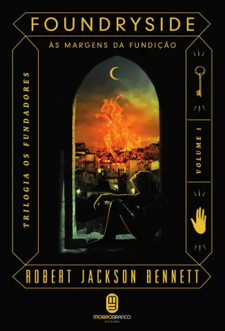 Às Margens da Fundição - Os Fundadores Vol. 1 - Robert Jackson Bennett