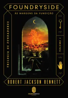 Às Margens da Fundição - Os Fundadores Vol. 1 - Robert Jackson Bennett