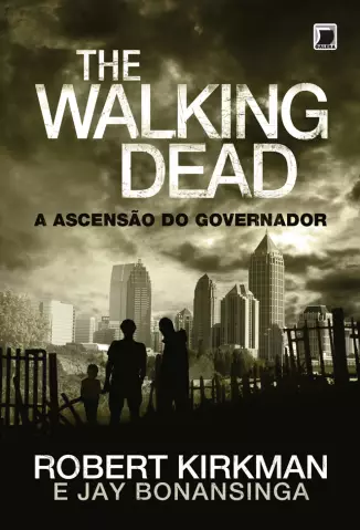 A Ascensão do Governador  -  The Walking Dead   - Vol.  1  -  Robert Kirkman
