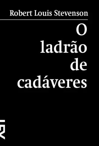 O Ladrão de Cadáveres - Robert Louis Stevenson