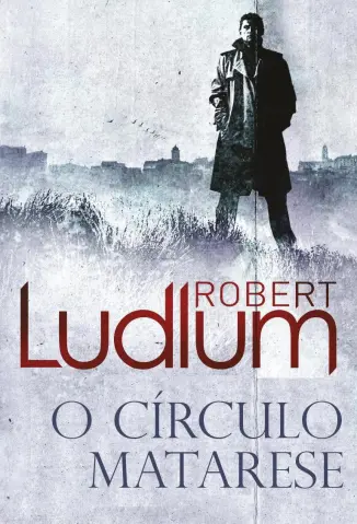 O Círculo Matarese - Robert Ludlum