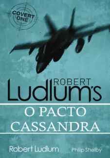 O Pacto Cassandra  -  Robert Ludlum 