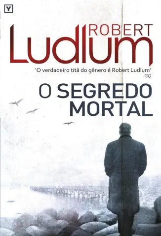 O Segredo Mortal - Robert Ludlum