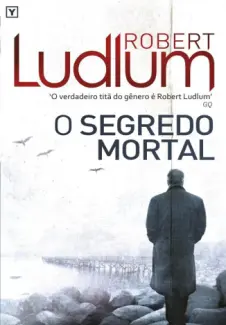 O Segredo Mortal - Robert Ludlum
