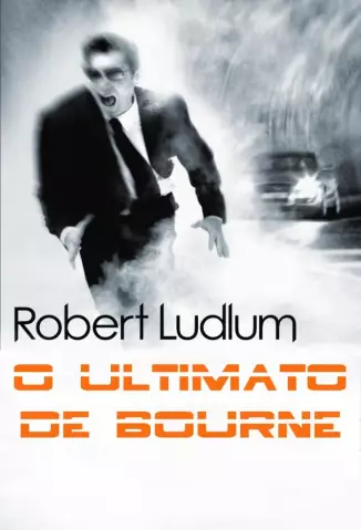 O Ultimato de Bourne   -  Robert Ludlum