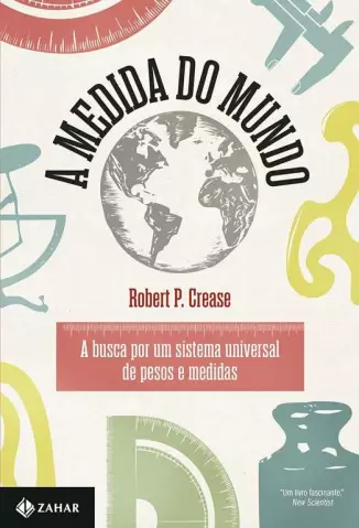 A Medida do Mundo  -  Robert P. Crease