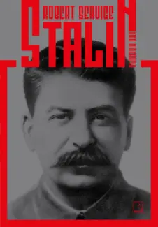 Stalin: Uma Biografia - Robert Service