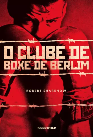 O Clube de Boxe de Berlim  -  Robert Sharenow