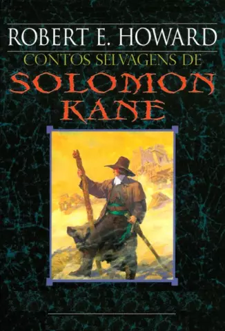 The Savage Tales of Solomon Kane  -  Robert E. Howard