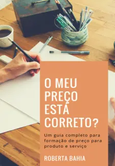 O meu Preço está Correto? - Roberta Bahia