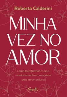 Minha vez no amor - Roberta Calderini