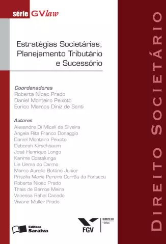 Estratégias Societárias, Planejamento Tributário e Sucessório  -  Série GVLaw  -  Roberta Nioac Prado