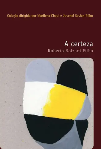 A certeza - Roberto Bolzani Filho