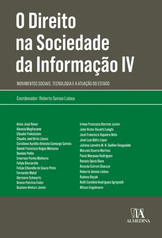 O Direito na sociedade da informação IV: Movimentos sociais, recnologia e a atuação do Estado - Roberto Senise Lisboa