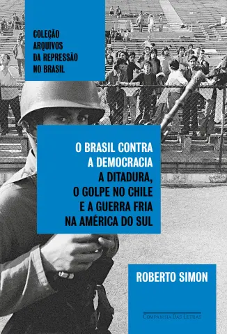 O Brasil Contra a Democracia - Roberto Simon