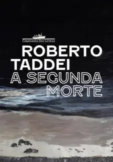 A Segunda Morte - Roberto Taddei