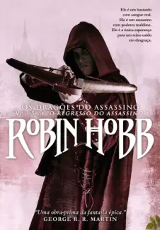 Os Dragões do Assassino - O Regresso do Assassino Vol. 3 - Robin Hobb