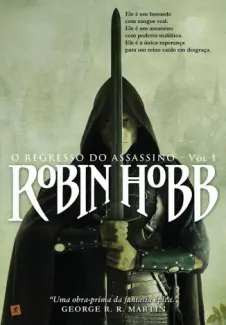 O Regresso do Assassino - O Regresso do Assassino Vol. 1 - Robin Hobb