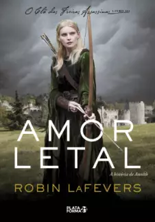 Amor Letal  -  O Clã das Freiras Assassinas  - Vol.  03  -  Robin LaFevers