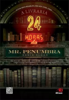 A Livraria 24 horas do Mr. Penumbra  -  Robin Sloan