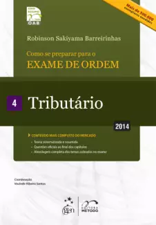  Série Resumo 1ª Fase OAB  -  Tributário   - Vol.   04    -  Robinson Sakiyama Barreirinhas   