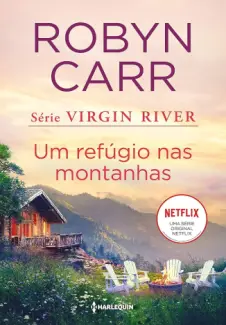 Um Refúgio nas Montanhas - Virgin River Vol. 2 - Robyn Carr