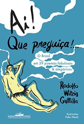 Ai! Que preguiça!... - Rodolfo W. Guttilla