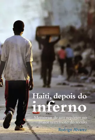 Haiti, depois do inferno  -  Rodrigo Alvarez