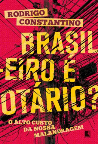 Brasileiro é otário? - Rodrigo Constantino