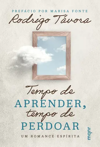 Tempo de Aprender, Tempo de Perdoar - Rodrigo Távora