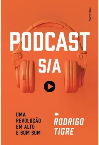 Podcast S/A: uma Revolução em alto e bom som - Rodrigo Tigre