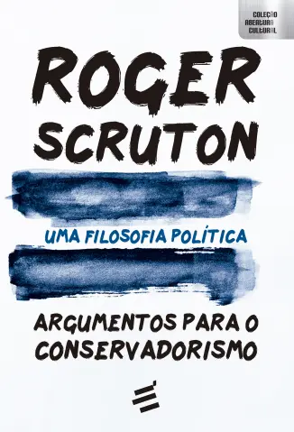 Uma Filosofia Política - Roger Scruton