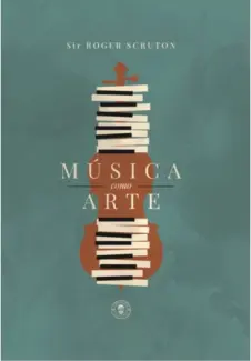 Música como arte - Roger Scruton