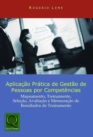 Aplicação Prática De Gestão De Pessoas Por Competencias - Rogerio Leme