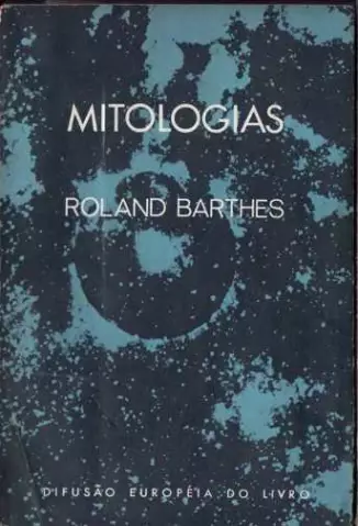 Mitologias   -  Roland Barthes