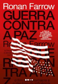 Guerra Contra a Paz - Ronan Farrow