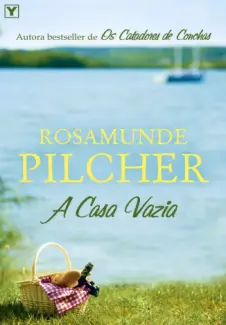 A Casa Vazia - Rosamunde Pilcher