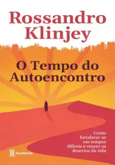 O Tempo do Autoencontro  -  Rossandro Klinjey