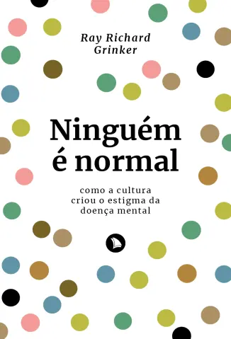 Ninguem e Normal - Roy Richard Grinker