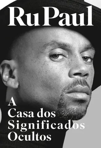 A casa dos Significados Ocultos - RuPaul Charles