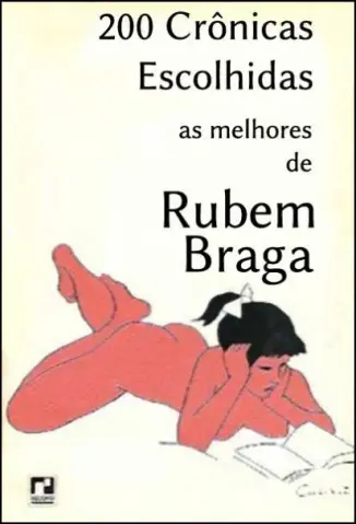 200 Crônicas Escolhidas - Rubem Braga