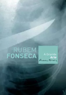  A Grande Arte    -   Rubem Fonseca   Franco 