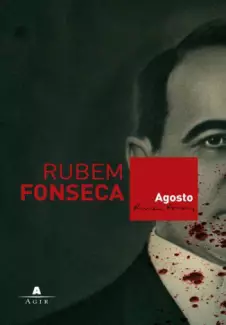 Agosto  -  Rubem Fonseca