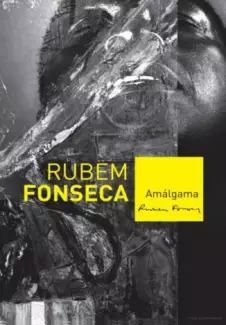Amálgama  -   Rubem Fonseca