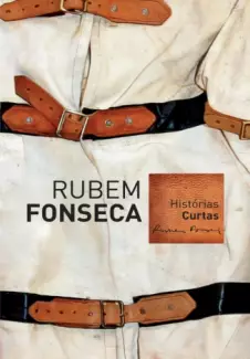 Histórias Curtas  -   Rubem Fonseca