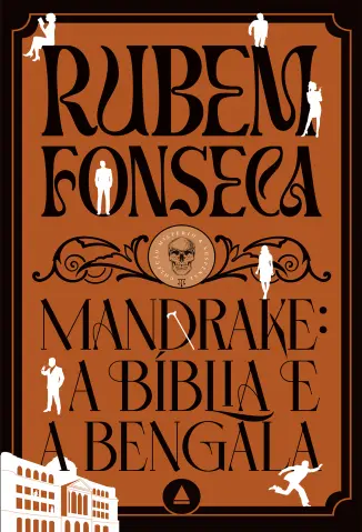Mandrake: A Bíblia e a Bengala - Rubem Fonseca