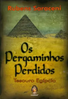 Os Pergaminhos Perdidos: Tesouro Egípcio - Rubens Saraceni